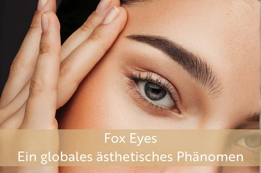 Fox Eyes: Von ostasiatischer Ästhetik zum globalen, prominenzgetriebenen Phänomen